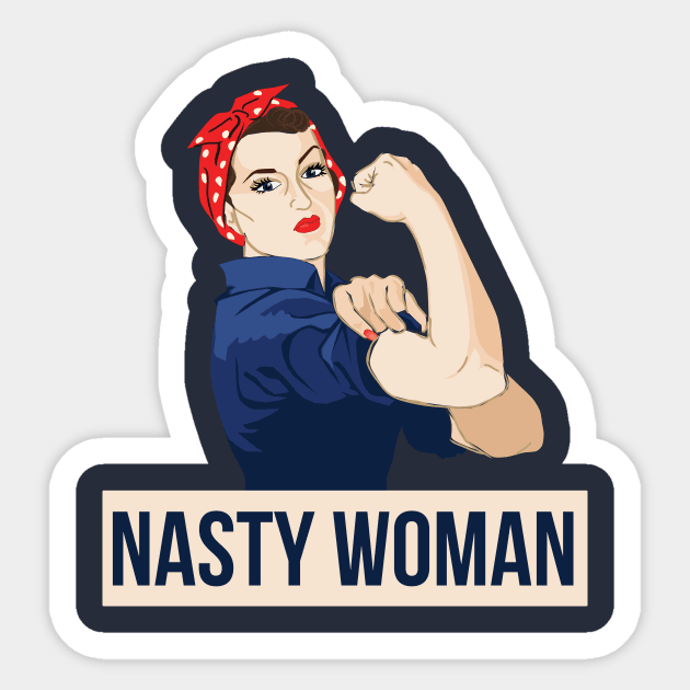 Nasty Woman Sticker by bubbsnugg